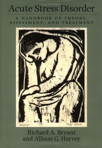 Acute Stress Disorder: A Handbook of Theory, Assessment and Treatment book