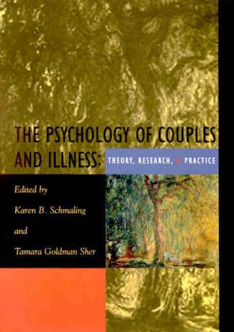 The Psychology of Couples and Illness: Theory, Research, and Practice book
