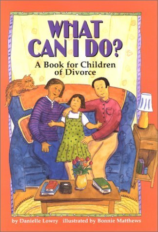 What Can I Do?: A Book for Children of Divorce Non-fiction