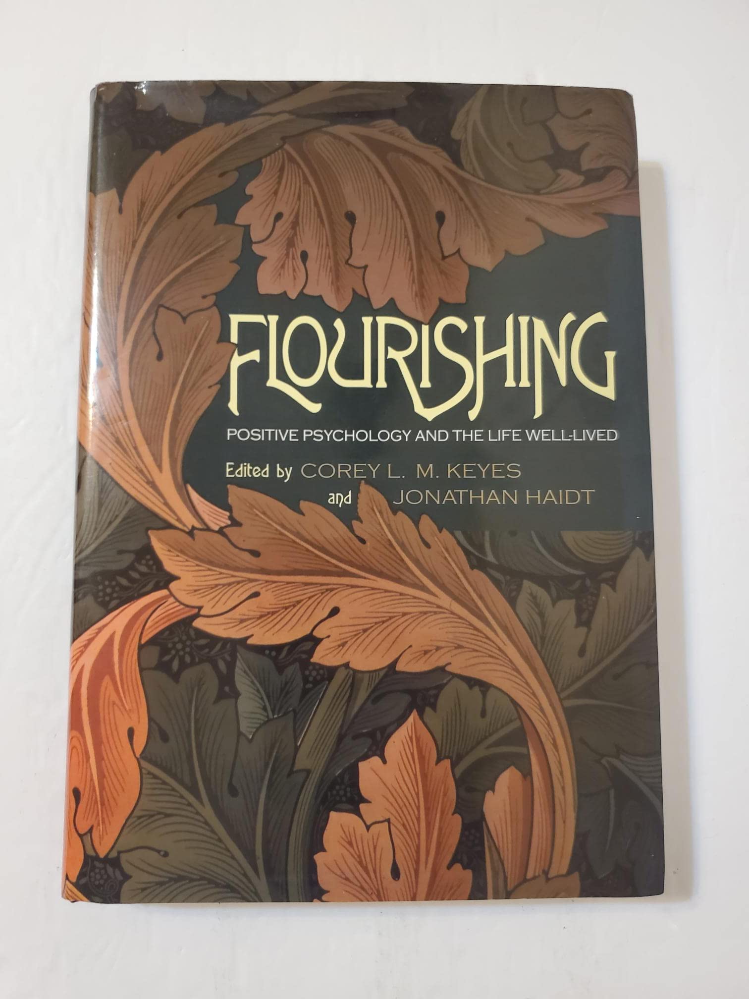 Flourishing: Positive Psychology and the Life Well Lived Medicine