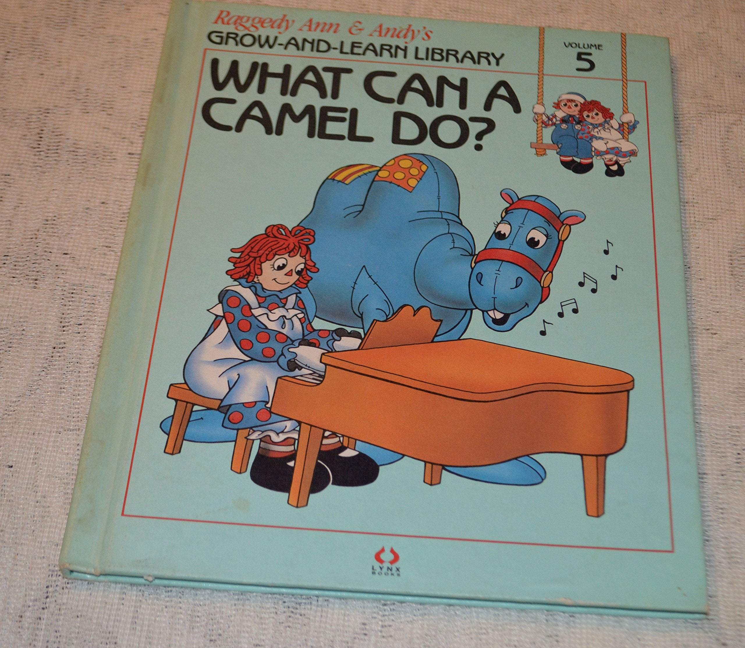 What Can A Camel Do? Raggedy Ann & Andy's Grow-and -Learn Library: Vol 5 Books