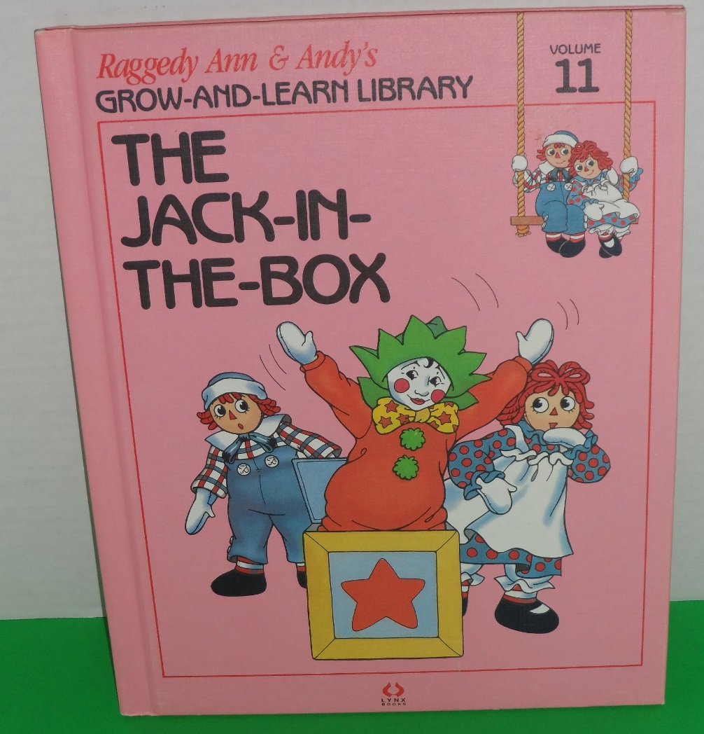 Raggedy Ann & Andy's Grow-And-Learn Library: The Jack-In-The-Box (Volume 11) Books