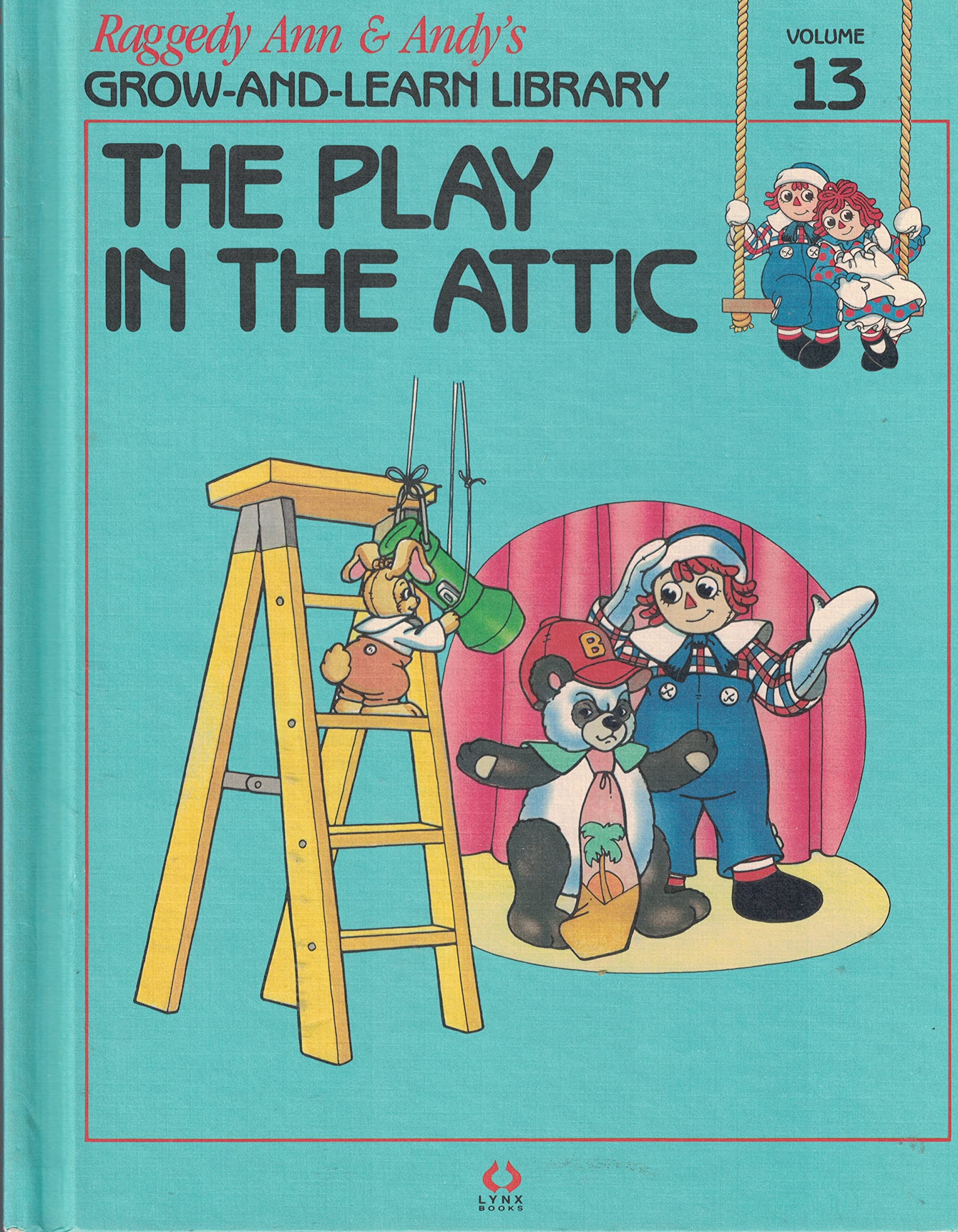 Raggedy Ann & Andy's the Play in the Attic (Volume 13) Books