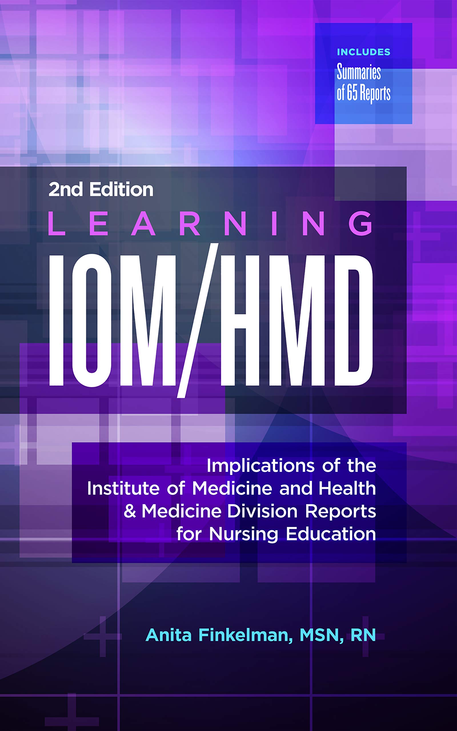 Learning IOM/HMD: Implications of the Institute of Medicine and Health & Medicine Division Reports for Nursing Education Medicine