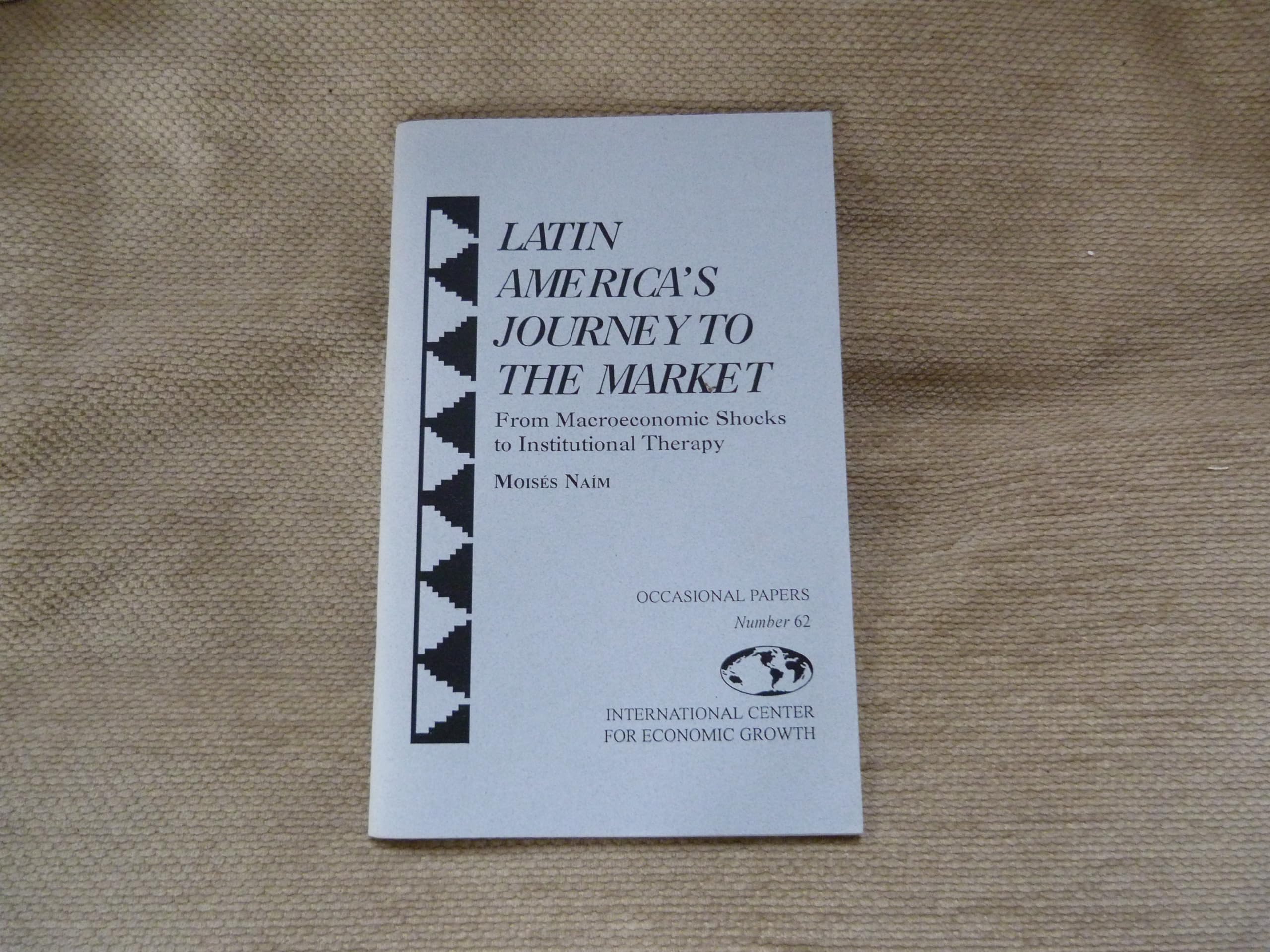 Latin America's Journey to the Market: From Macroeconomic Shocks to Institutional Therapy book