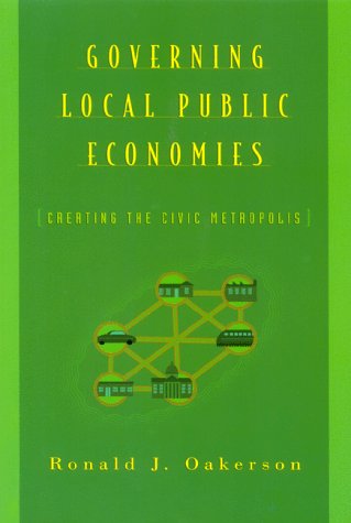 Governing Local Public Economics: Creating the Civic Metropolis Social Sciences