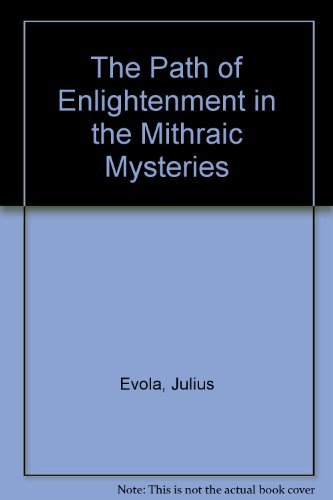 The Path of Enlightenment in the Mithraic Mysteries Religion & Esotericism