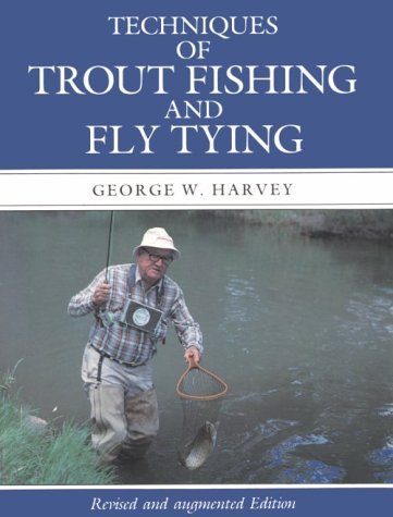 Techniques of Trout Fishing and Fly Tying Leisure & Fun