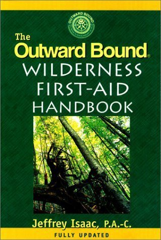 The Outward Bound Wilderness First-Aid Handbook Medicine