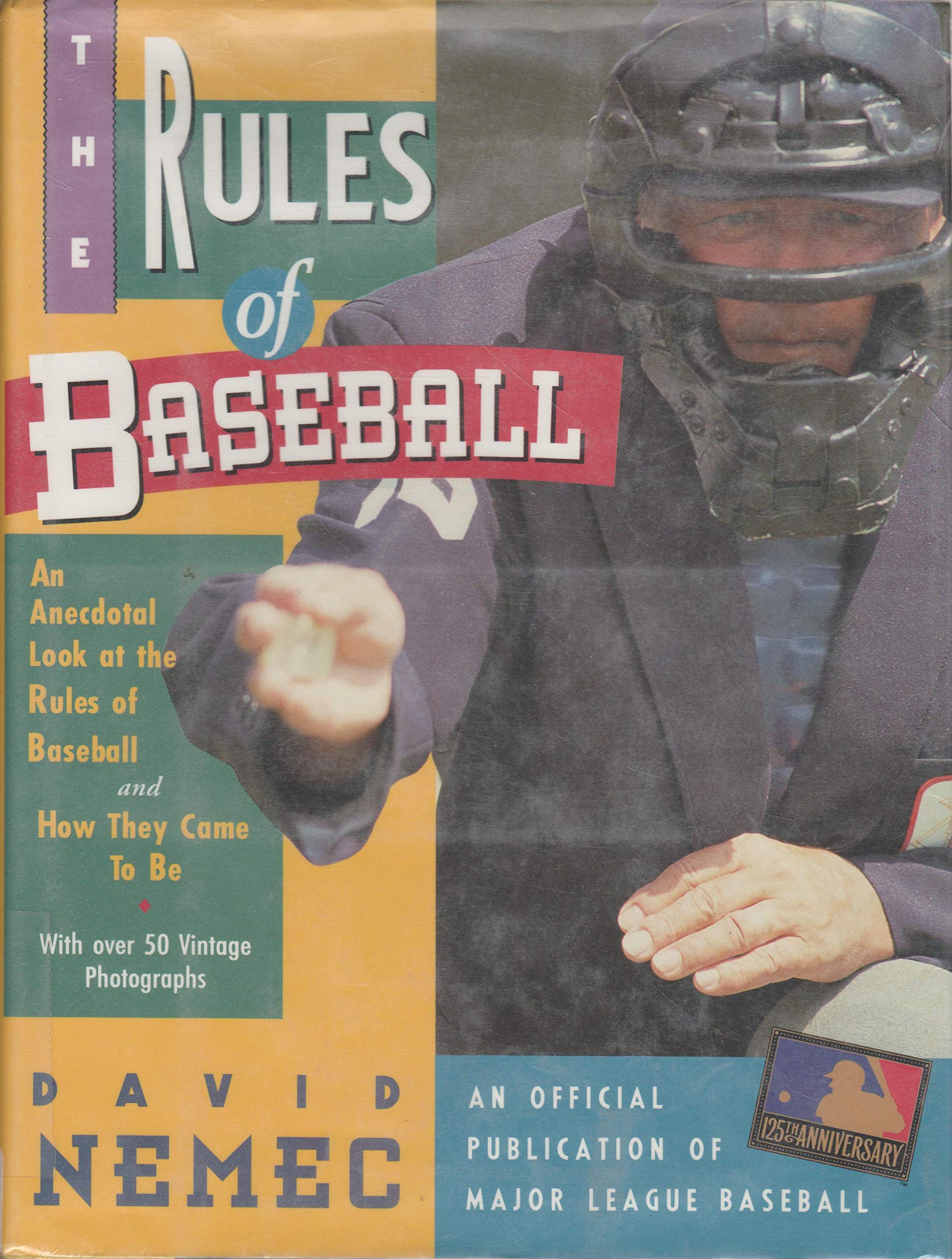 The rules of baseball: An anecdotal look at the rules of baseball and how the came to be Books