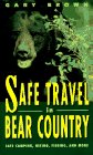 Safe Travel in Bear Country: Safe Camping, Hiking, Fishing and More book