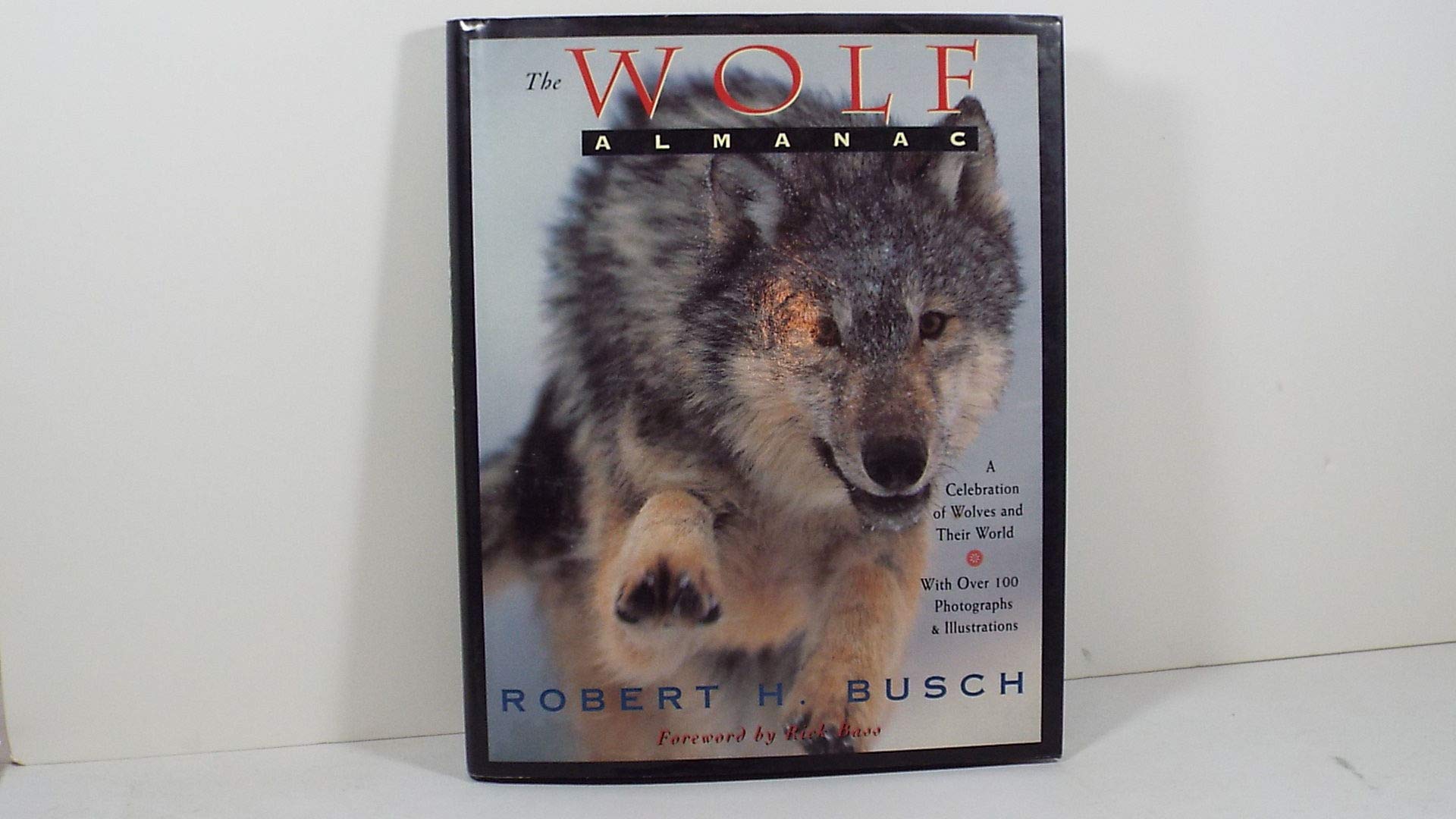 The Wolf Almanac: A Celebration of Wolves and Their World Mathematics