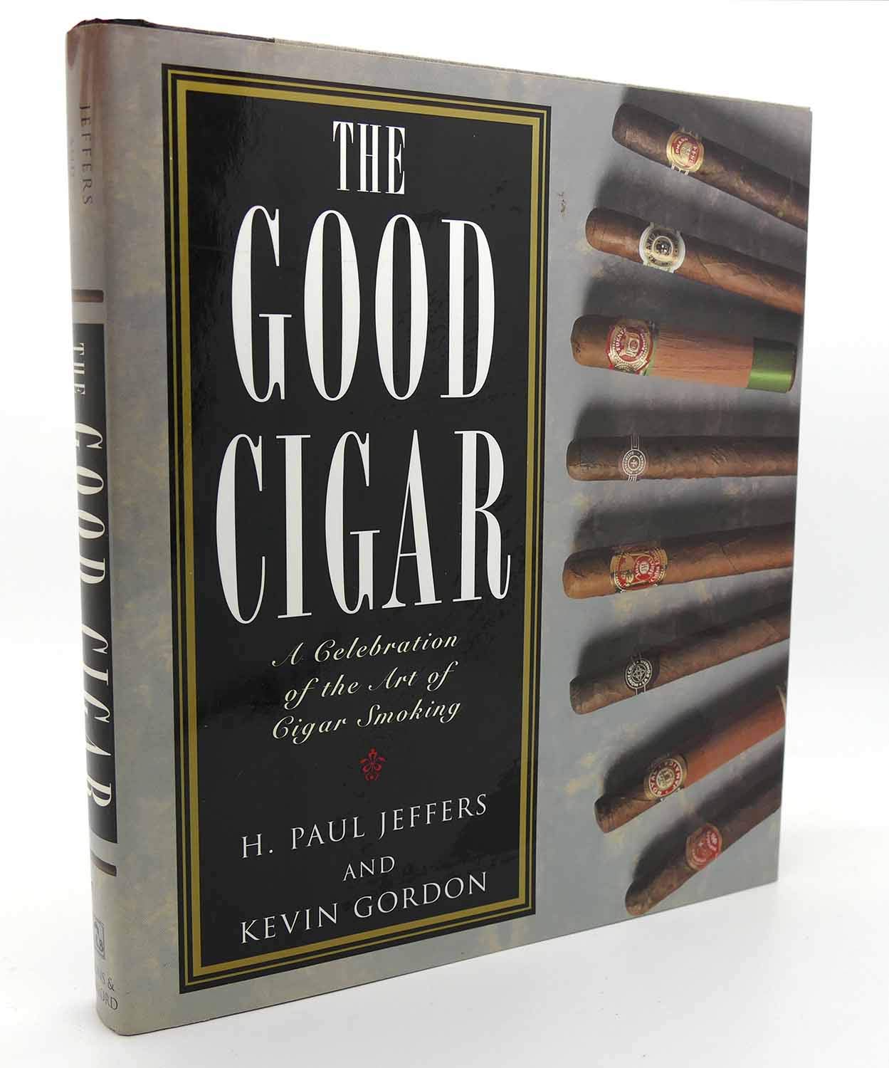 The Good Cigar: Celebration of the Art of Cigar Smoking Books