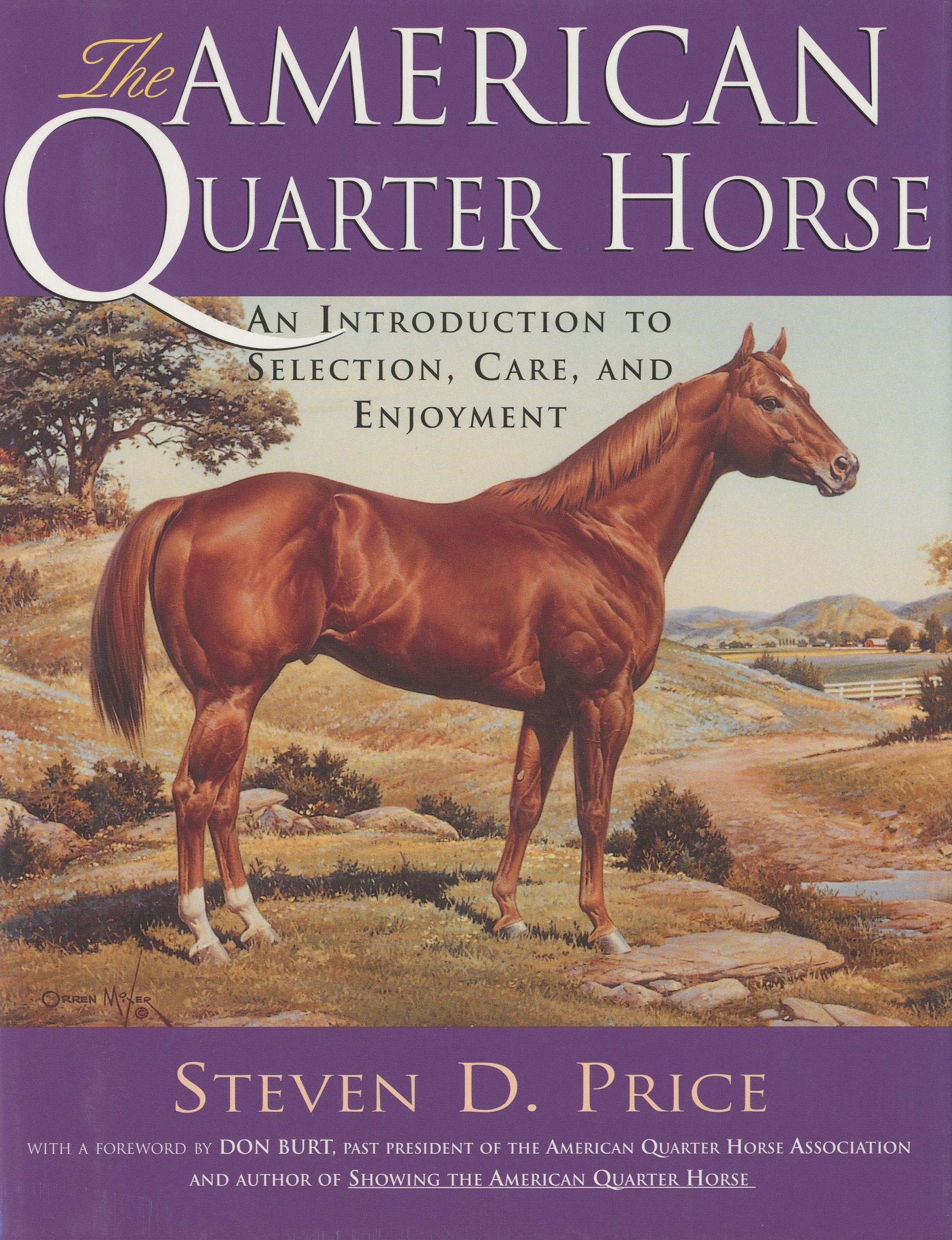 The American Quarter Horse: An Introduction to Selection, Care, and Enjoyment Pets