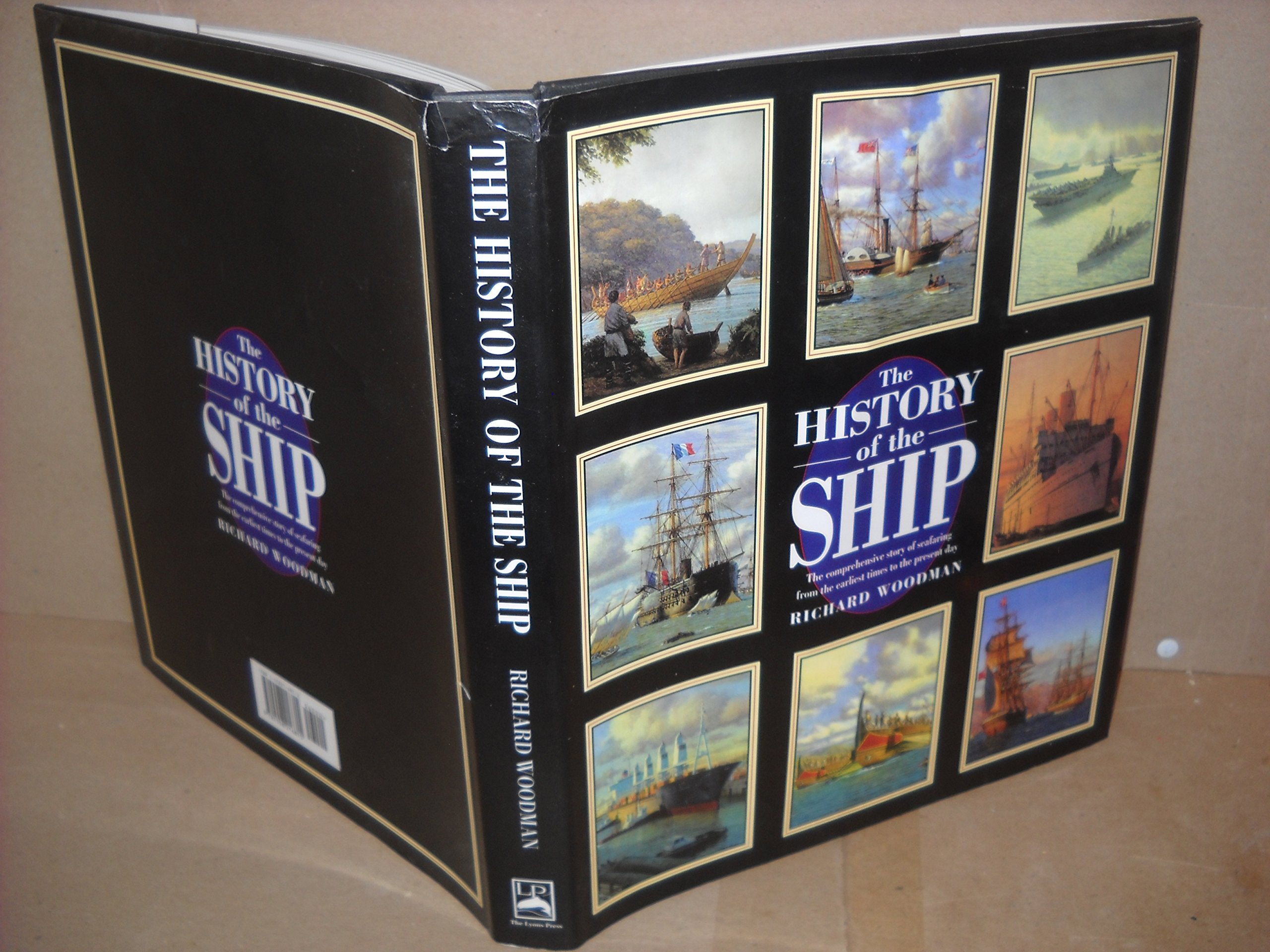 The History of the Ship: The Comprehensive Story of Seafaring from the Earliest Times to the Present Day Business & Technology