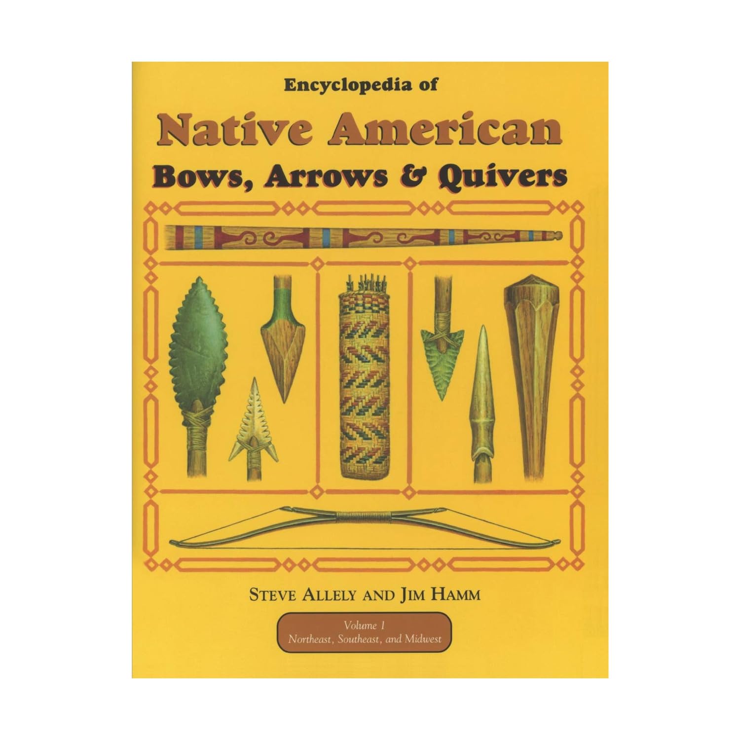 Encyclopedia of Native American Bows, Arrows, & Quivers: Northeast, Southeast, and Midwest (Encyclopedia of Native American Bows, Arrows and Quivers) Social Sciences
