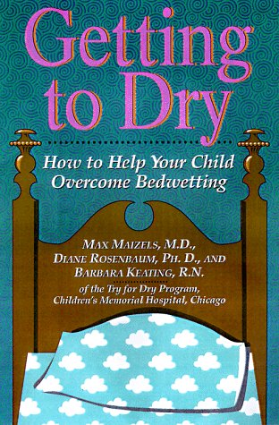 Getting to Dry: How to Help Your Child Overcome Bedwetting Medicine
