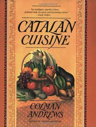 Catalan Cuisine: Europe's Last Great Culinary Secret book