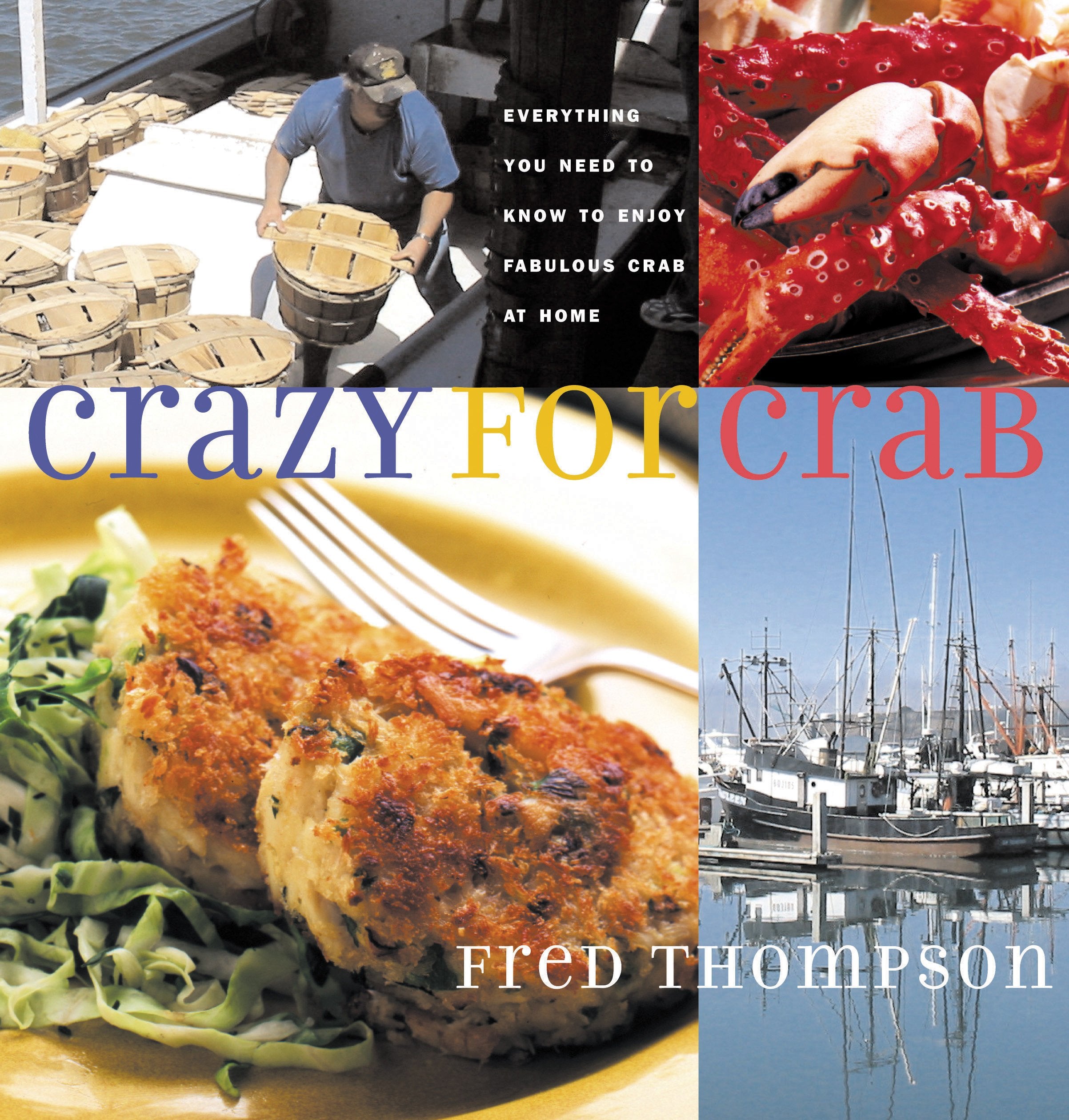 Crazy for Crab: Everything You Need to Know to Enjoy Fabulous Crab at Home book