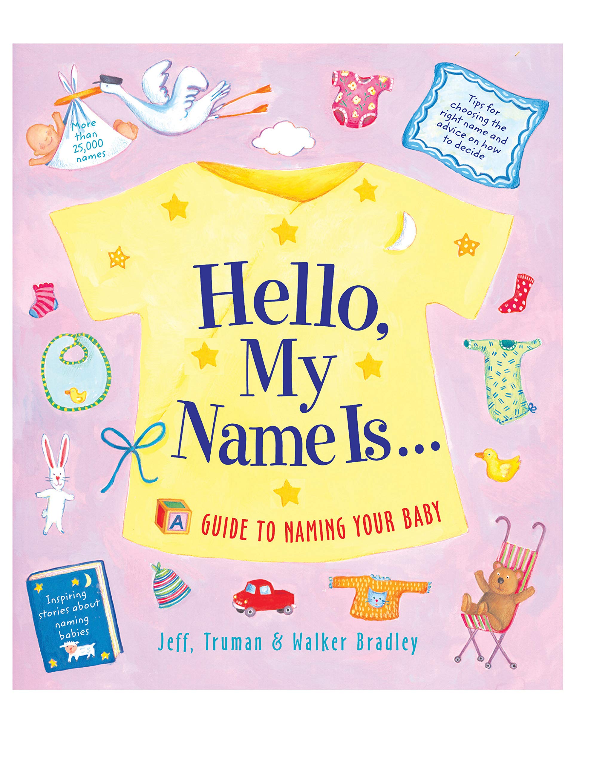 Hello, My Name Is...: A Guide to Naming Your Baby Reference Books