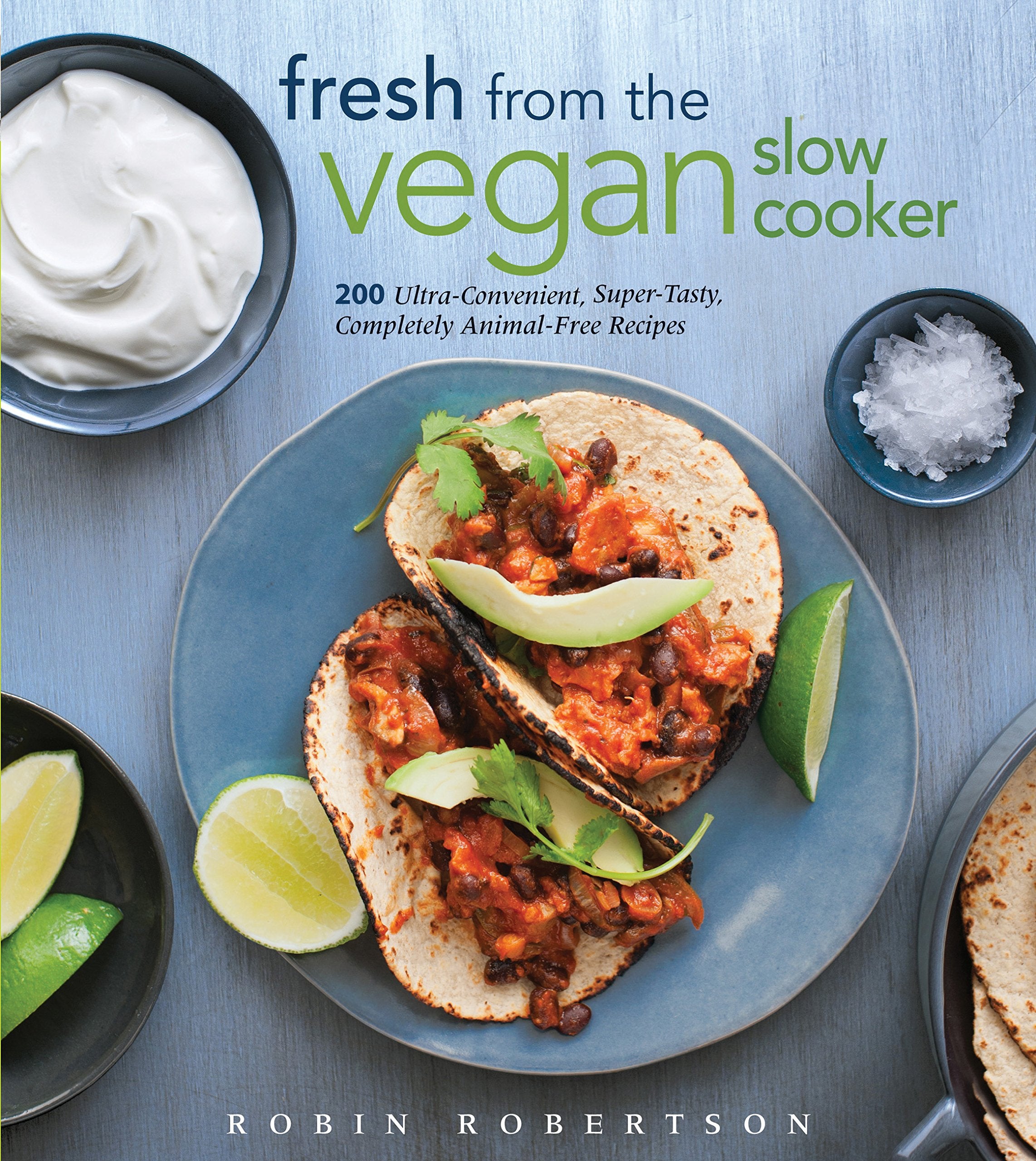 Fresh from the Vegan Slow Cooker Leisure, Home & Garden