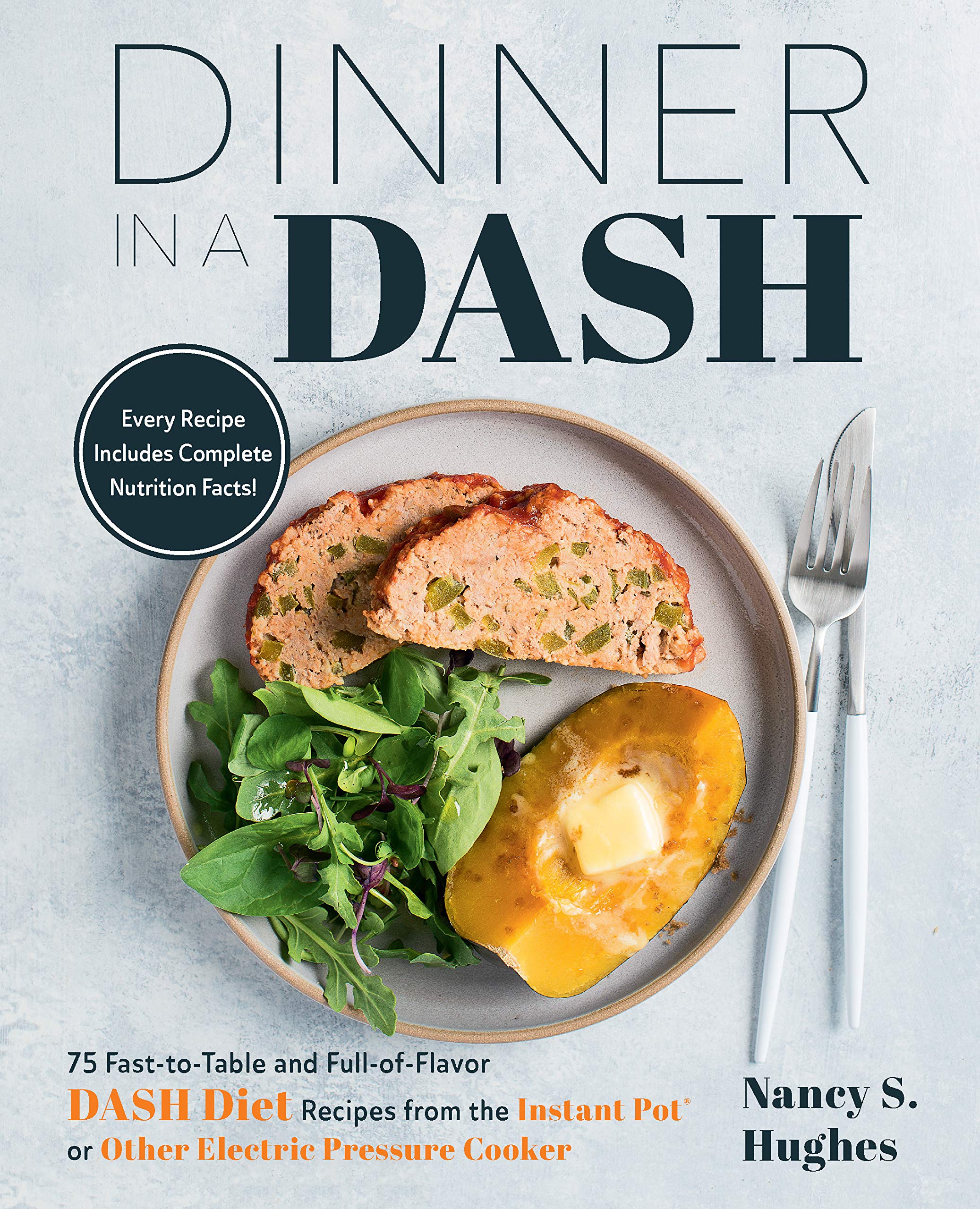Dinner in a DASH: 75 Fast-to-Table and Full-of-Flavor DASH Diet Recipes from the Instant Pot or Other Electric Pressure Cooker Leisure, Home & Garden
