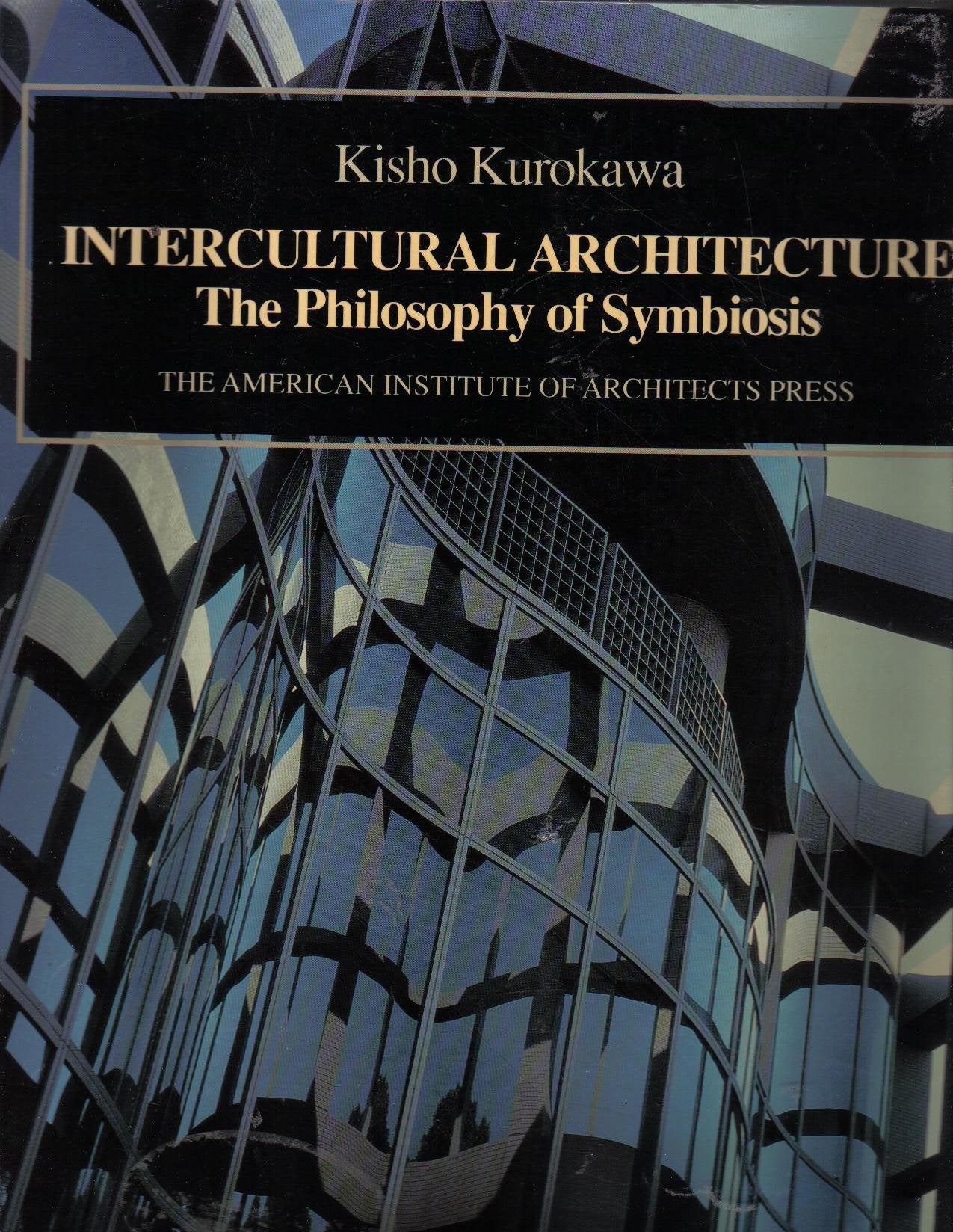 Intercultural Architecture: The Philosophy of Symbiosis Architecture