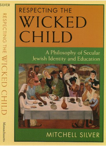 Respecting the Wicked Child: Philosophy of Secular Jewish Identity and Education Religion & Esotericism