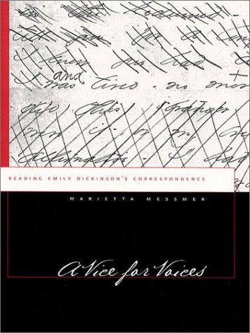 A Vice for Voices: Reading Emily Dickinson's Correspondence Poetry