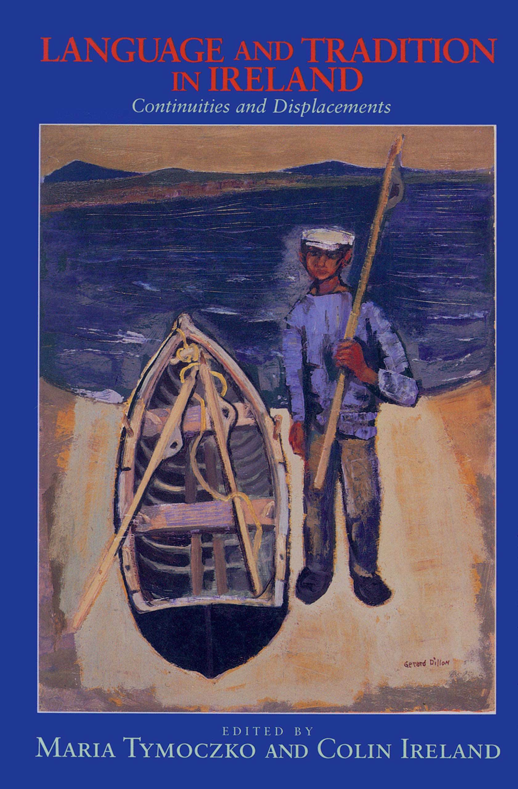 Language and Tradition in Ireland: Continuities and Displacements book