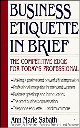 Business Etiquette in Brief: The Competitive Edge for Today's Professional book