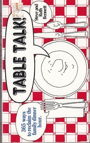 Table Talk!: 365 Ways to Reclaim the Family Dinner Hour Partnership & Love