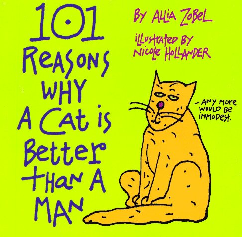 101 Reasons Why a Cat Is Better Than a Man Books