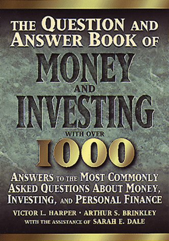 The Question and Answer Book of Money and Investing Business, Finance & Career