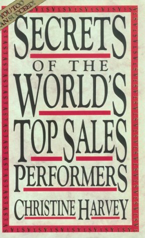 Secrets of the World's Top Sales Performers Business, Finance & Career