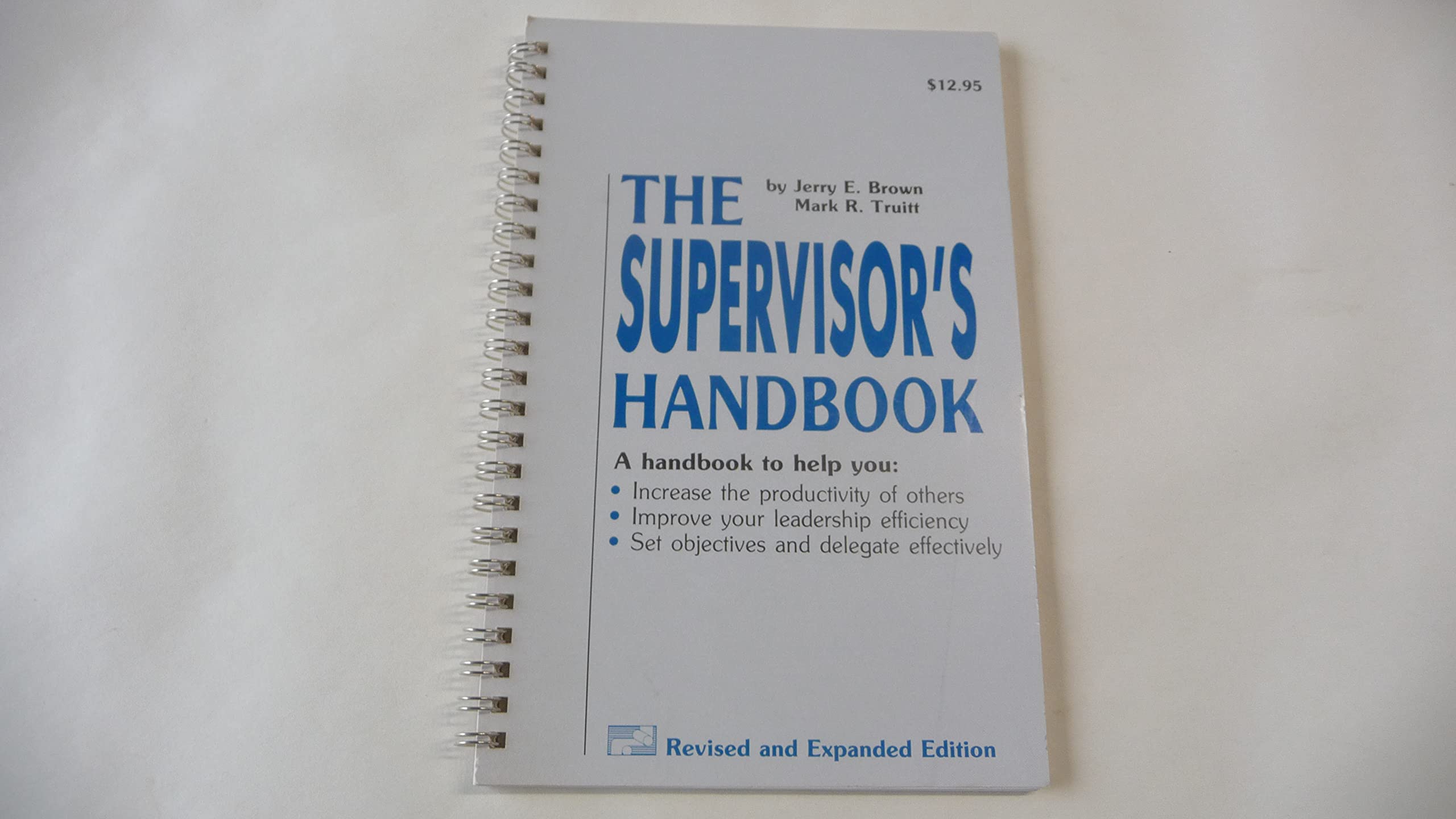The Supervisor's Handbook: Techniques for Getting Results Through Others (Leadership Series) Books