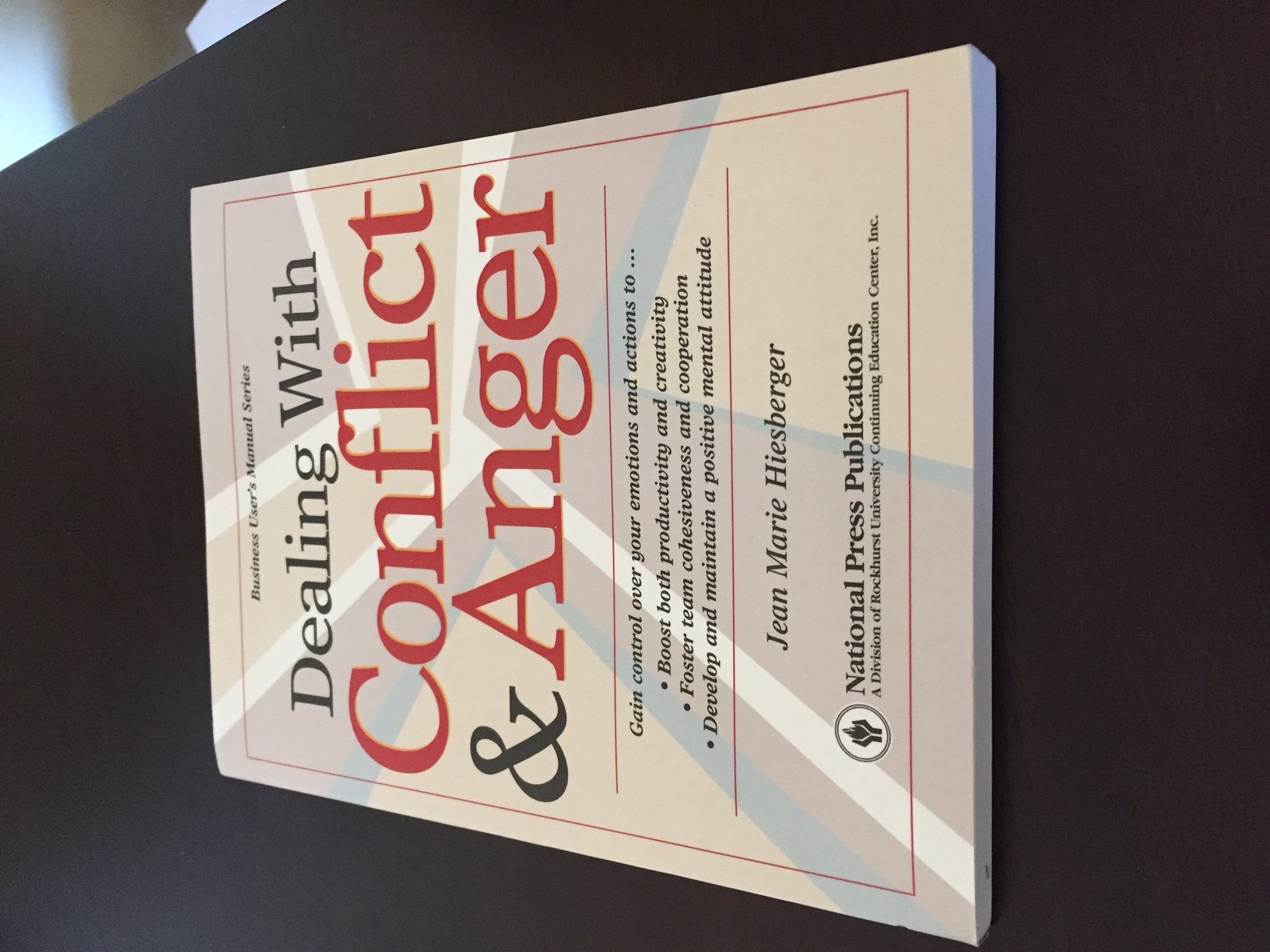 Dealing With Conflict and Anger (Leadership Series: Business User's Manual) Business, Finance & Career