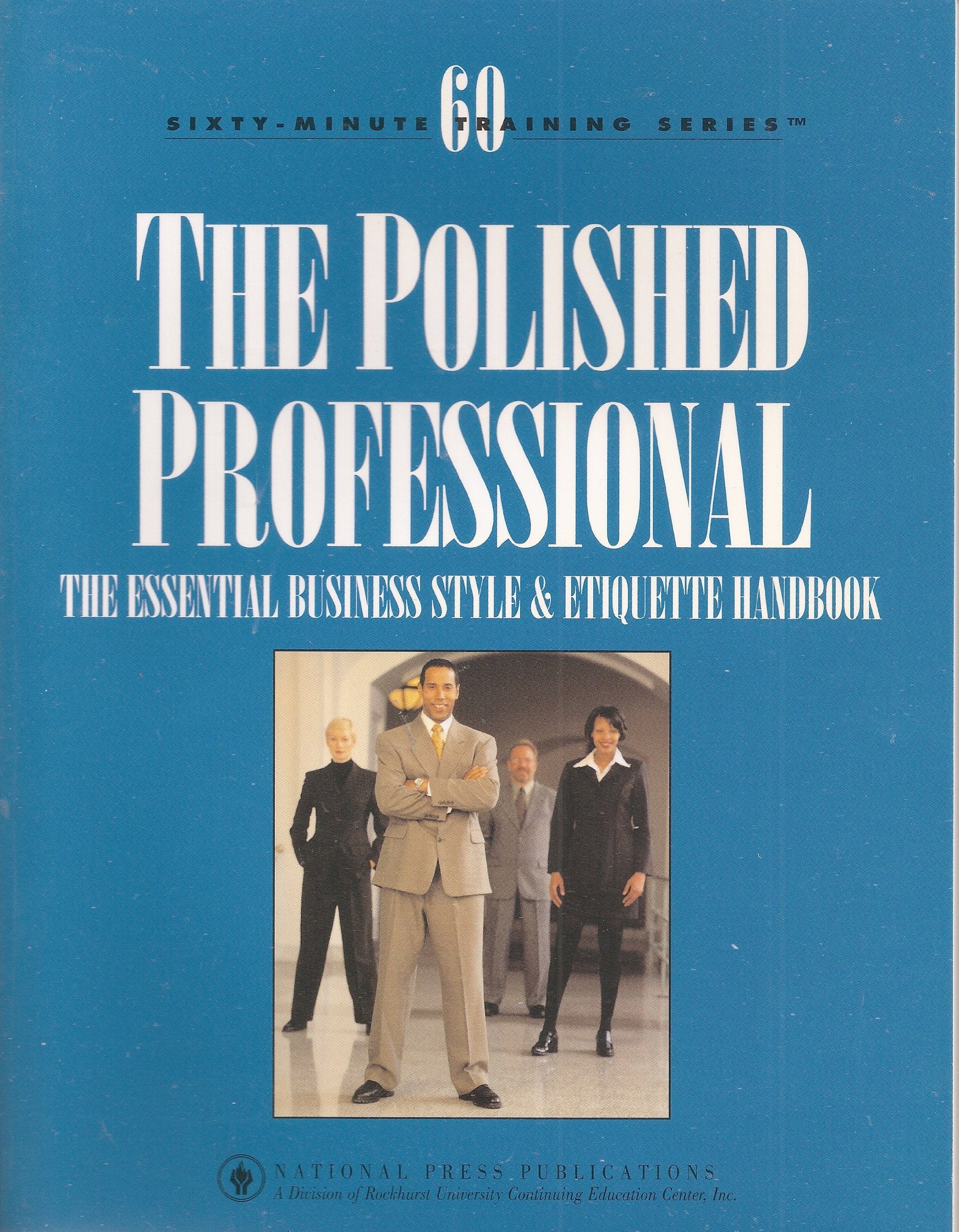 The Polished Professional : The Essential Business Style & Etiquette Handbook Books