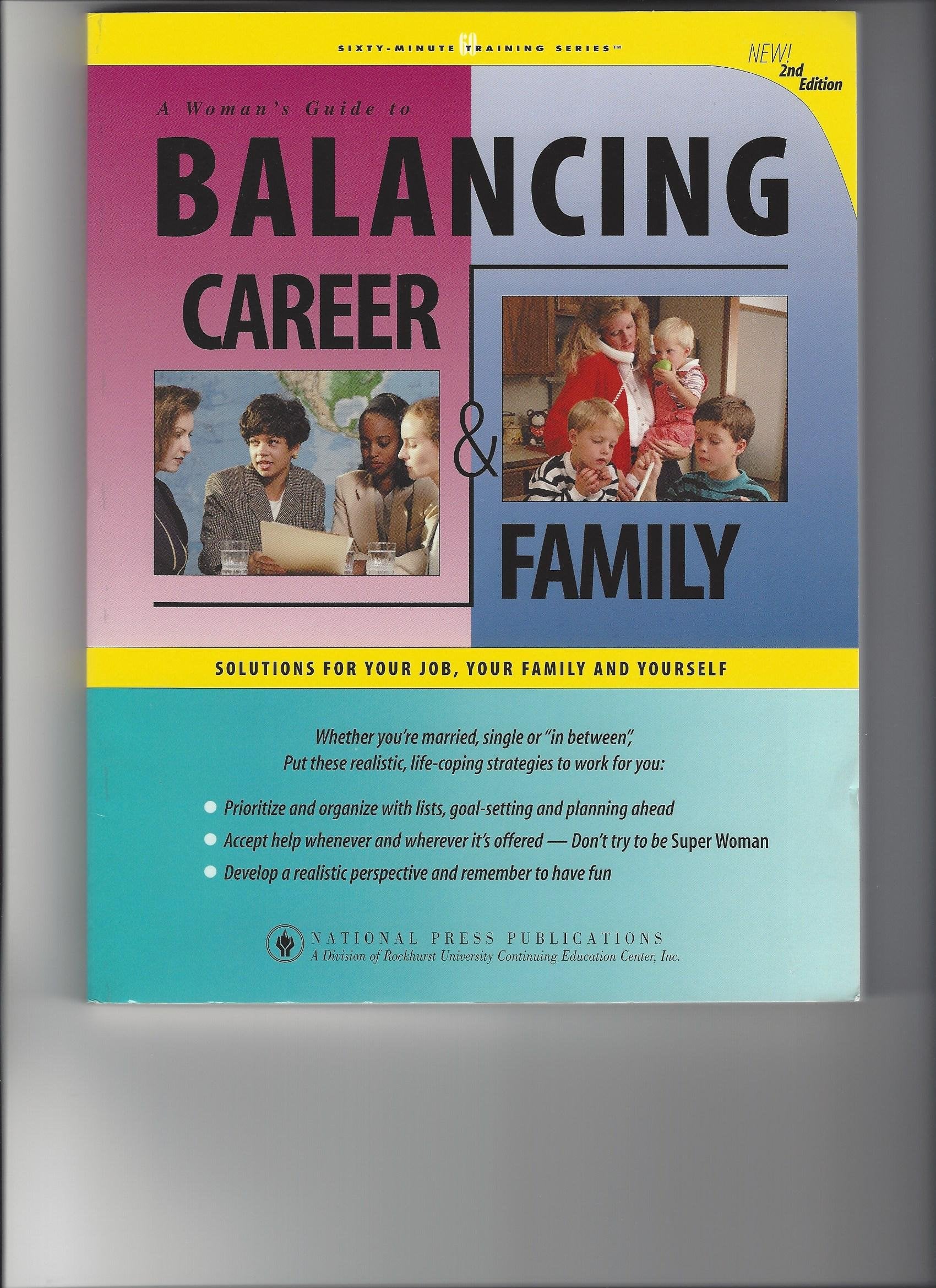 Woman's Guide to Balancing Career and Family: Solutions for Your Job, Your Family, and Yourself (Reading & Writing Series) Books