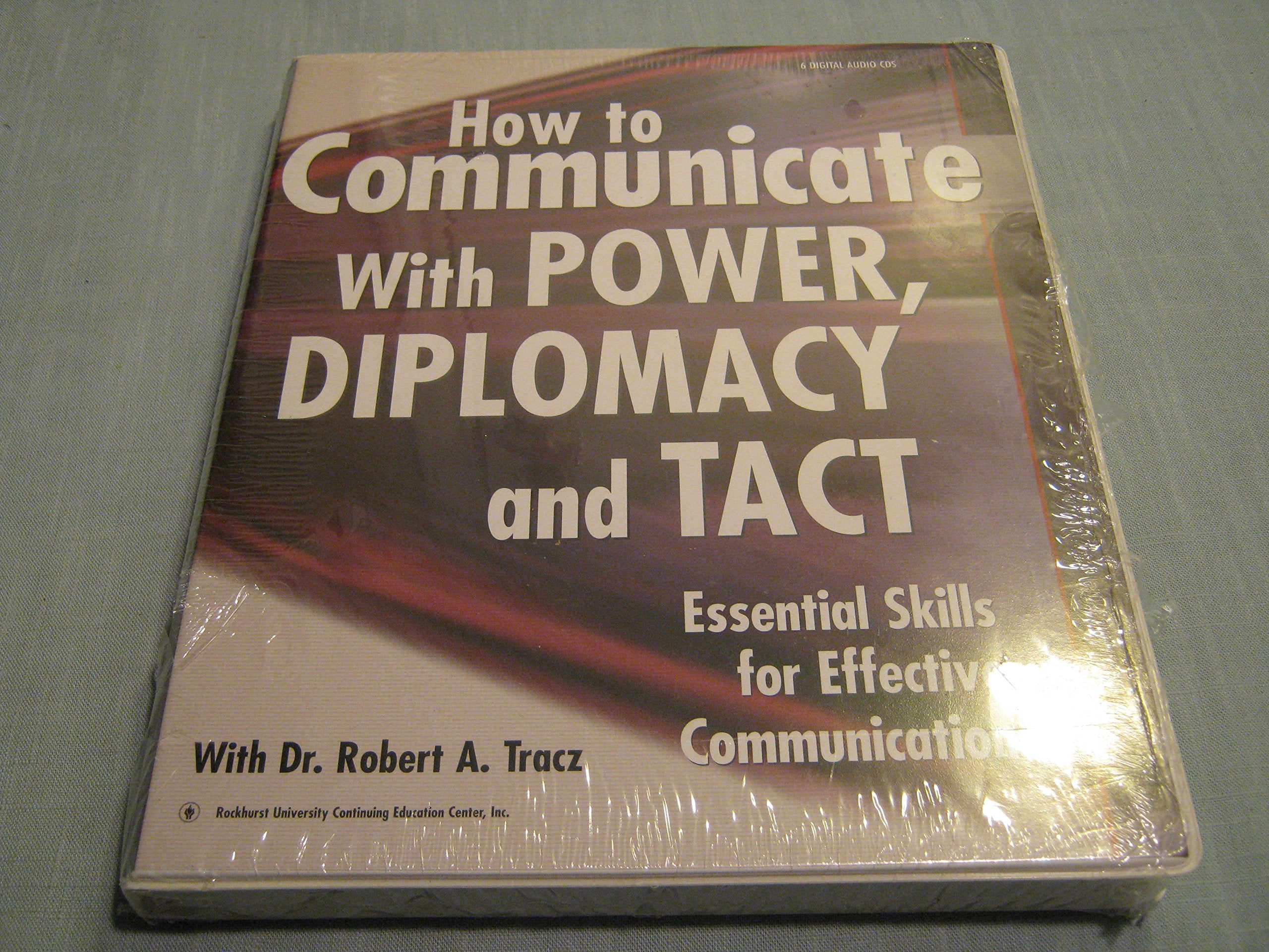 How to Communicate with Power, Diplomacy and Tact Essential Skills for Effective Communication Books