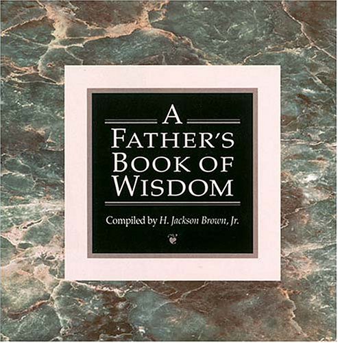 A Father's Book of Wisdom Parents & Children