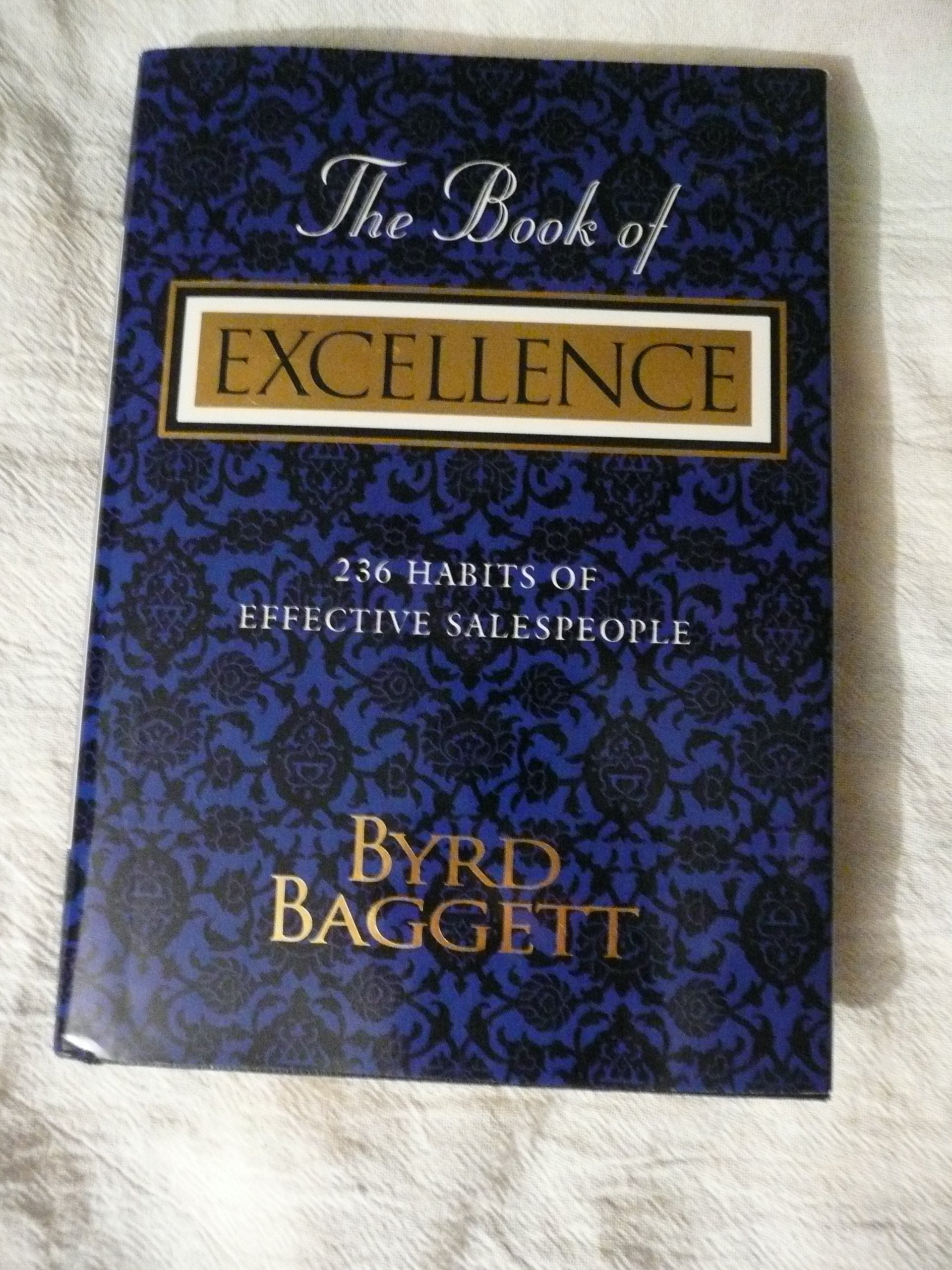The Book of Excellence: 236 Habits of Effective Sales People Business, Finance & Career