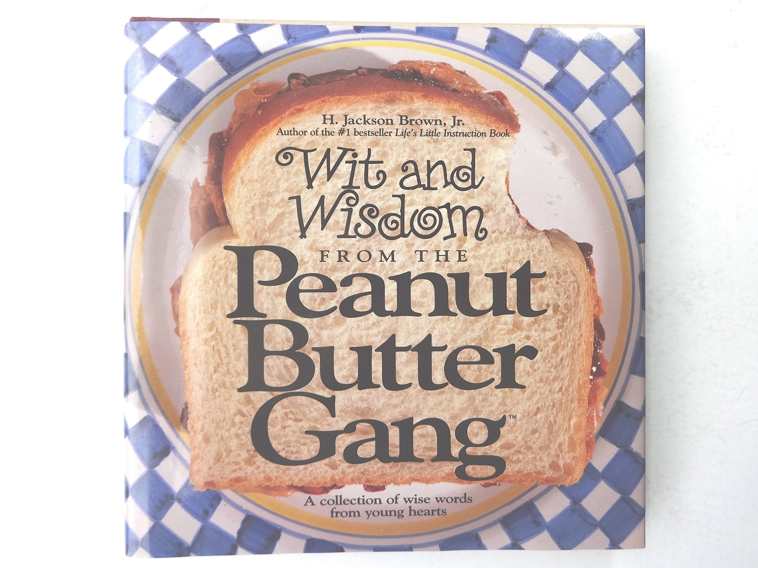 Wit and Wisdom from the Peanut Butter Gang (Gift books) Self-help