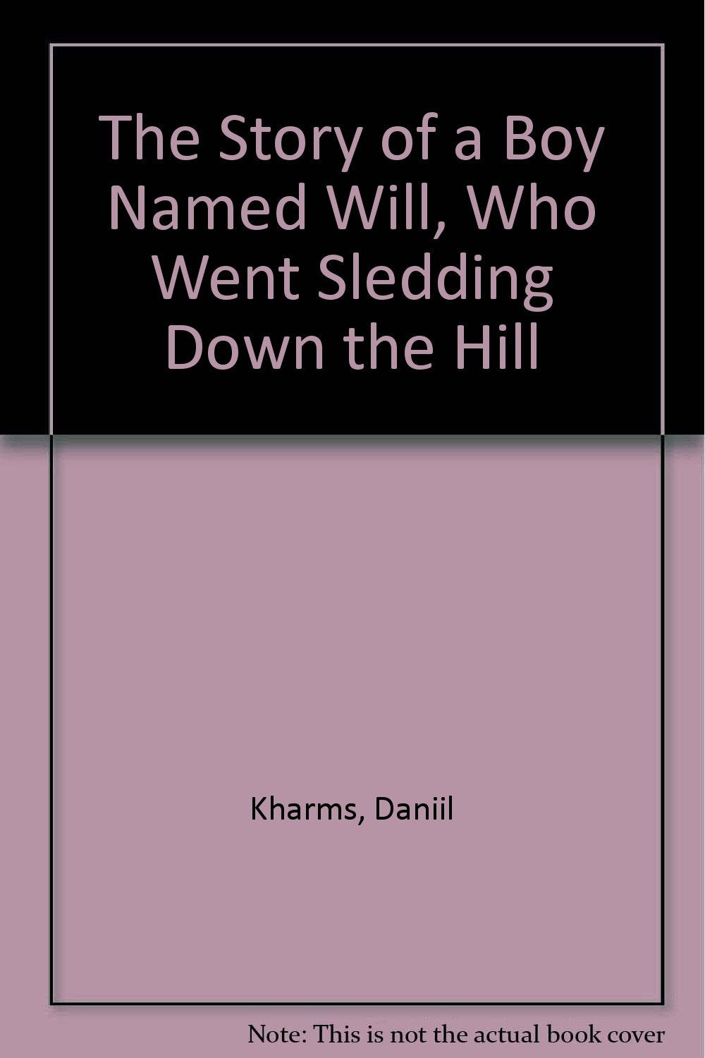 The Story of a Boy Named Will, Who Went Sledding Down the Hill Novels & Short Stories