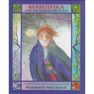 Marushka and the Month Brothers: A Folktale Fairy Tales & Legends