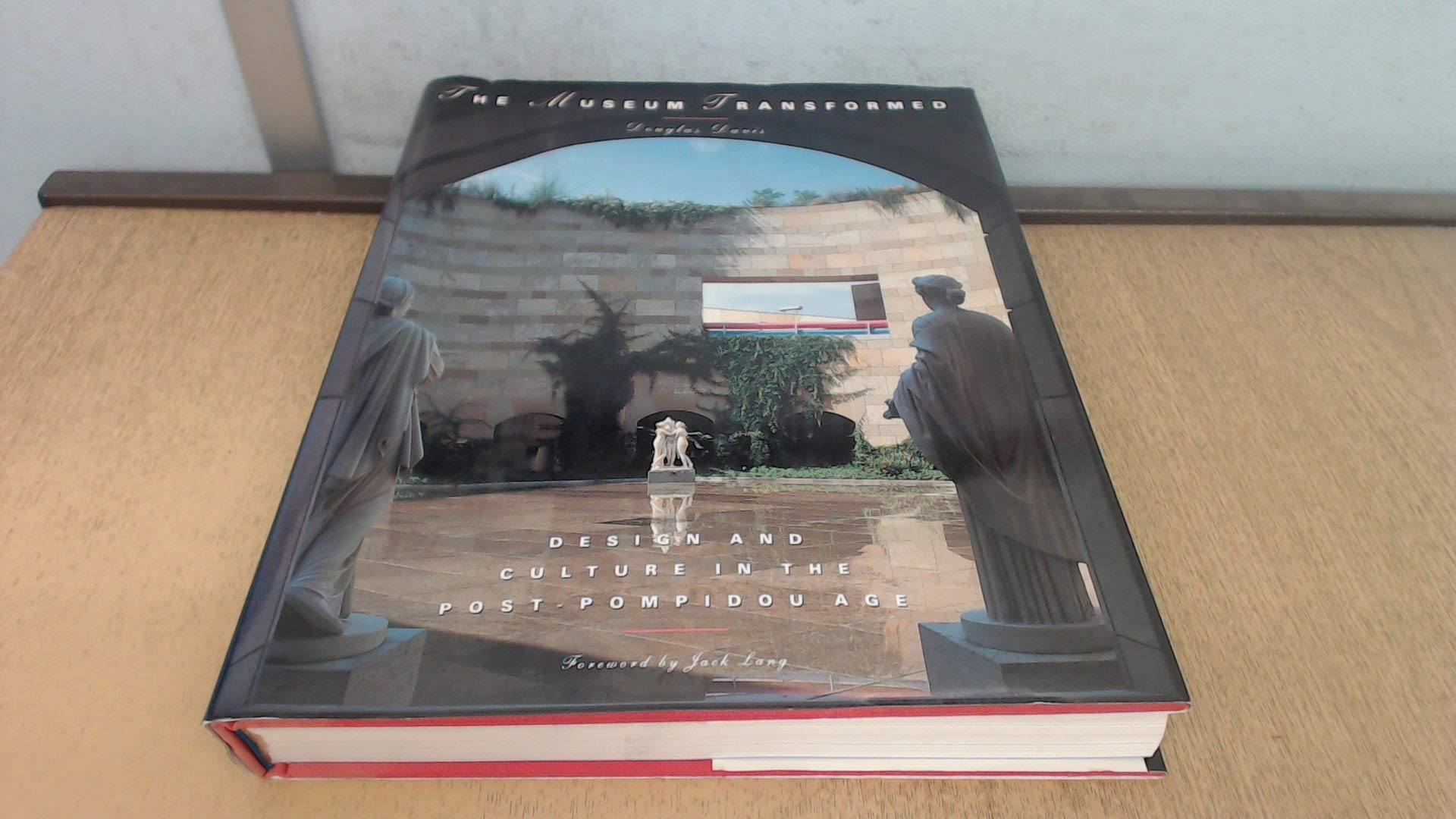 The Museum Transformed: Design and Culture in the Post-Pompidou Age book