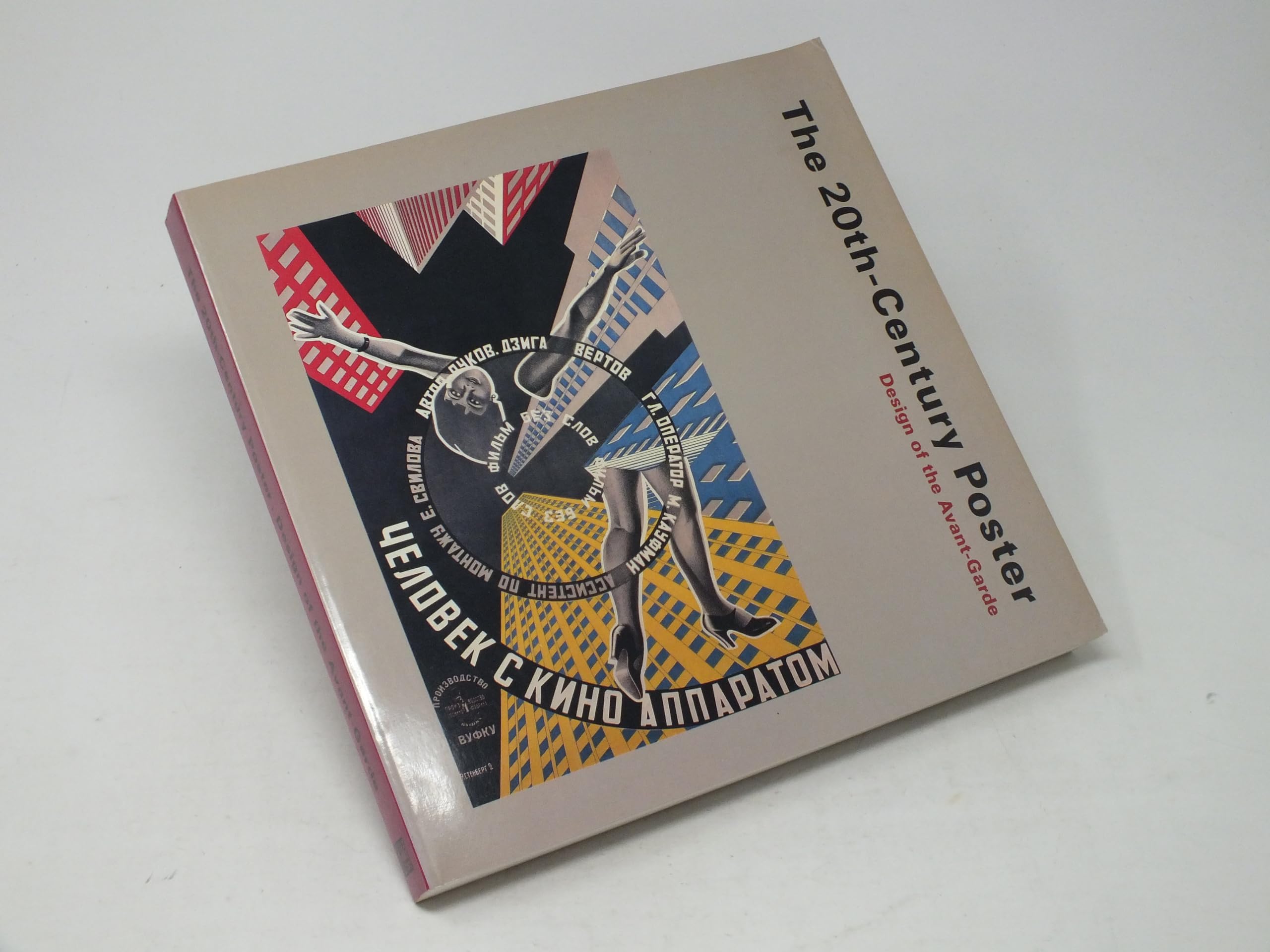 The 20Th-Century Poster: Design of the Avant-Garde: Design of the Avant-Garde: Posters Film, Art & Culture