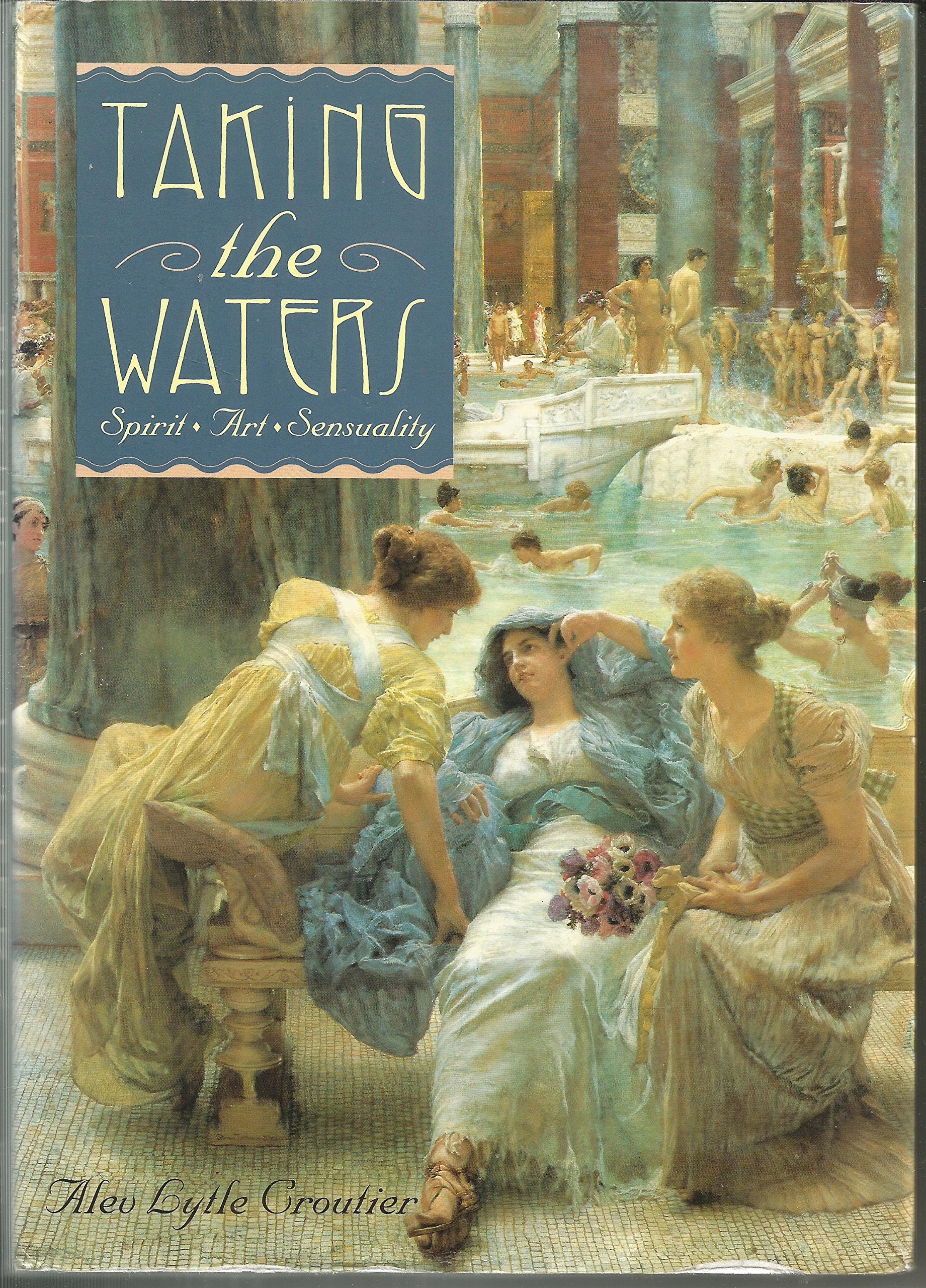 Taking the Waters: Spirit, Art, Sensuality book
