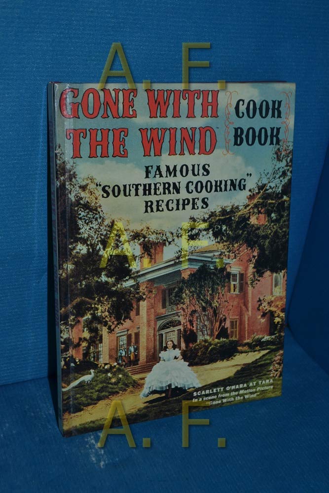 Gone With the Wind Cookbook: Famous Southern Cooking Recipes Leisure, Home & Garden