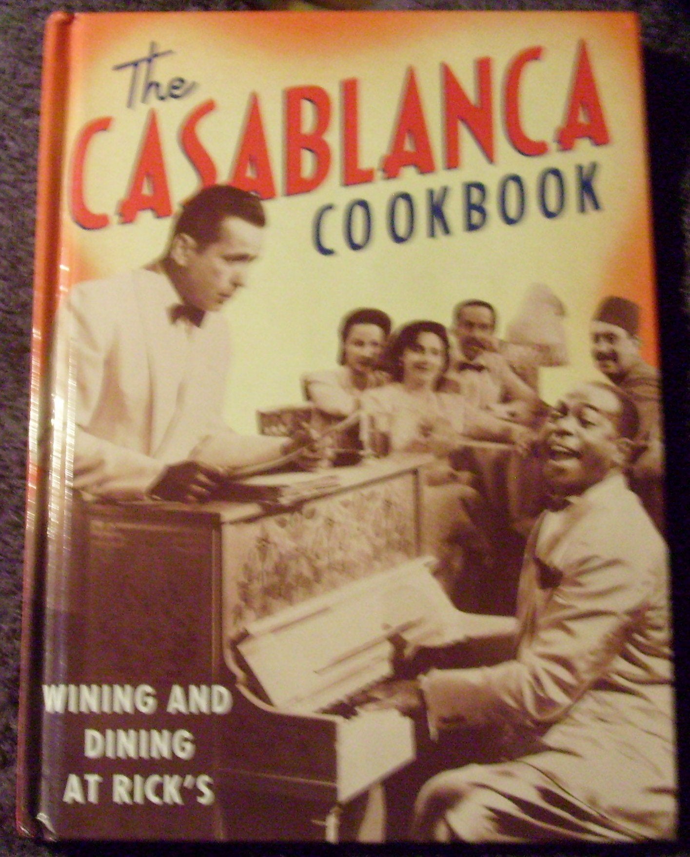 The Casablanca Cookbook: Wining and Dining at Rick's Leisure, Home & Garden